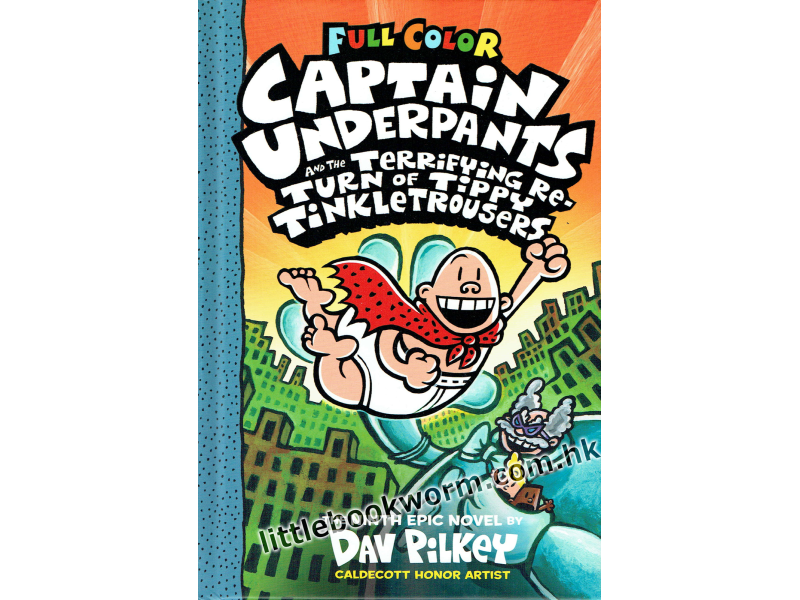 Captain Underpants #9: The Terrifying Return of Tippy Tinkletrousers (Paperback / Full Color)